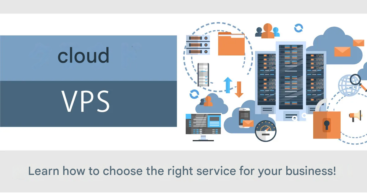 Difference between cloud and VPS? A clear explanation of how to choose the right service for your company!